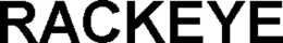 RACKEYE trademark