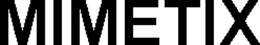 MIMETIX trademark