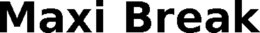 MAXI BREAK trademark