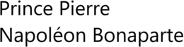 PRINCE PIERRE NAPOLÉON BONAPARTE trademark