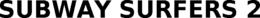 SUBWAY SURFERS 2 trademark