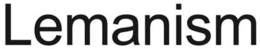 LEMANISM trademark