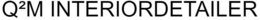 Q²M INTERIORDETAILER trademark