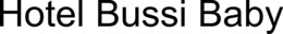 HOTEL BUSSI BABY trademark