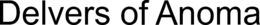 DELVERS OF ANOMA trademark