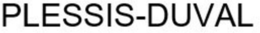PLESSIS-DUVAL trademark