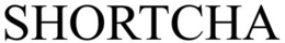 SHORTCHA trademark