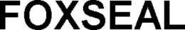 FOXSEAL trademark