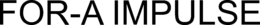 FOR-A IMPULSE trademark