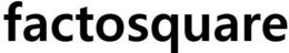FACTOSQUARE trademark
