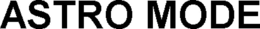 ASTRO MODE trademark
