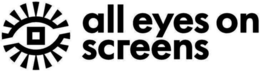 ALL EYES ON SCREENS trademark