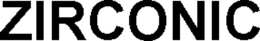 ZIRCONIC trademark