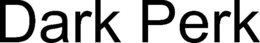 DARK PERK trademark