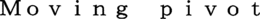MOVING PIVOT trademark