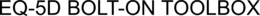 EQ-5D BOLT-ON TOOLBOX trademark