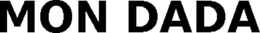 MON DADA trademark