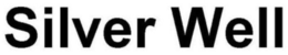 SILVER WELL trademark