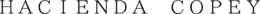 HACIENDA COPEY trademark