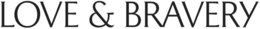 LOVE & BRAVERY trademark