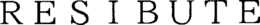 RESIBUTE trademark