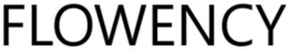 FLOWENCY trademark