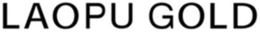 LAOPU GOLD trademark