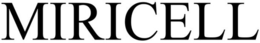 MIRICELL trademark