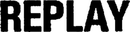 REPLAY trademark