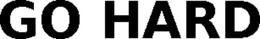 GO HARD trademark