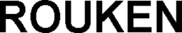 ROUKEN trademark
