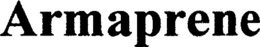 ARMAPRENE trademark