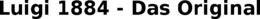 LUIGI 1884 - DAS ORIGINAL trademark