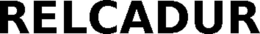 RELCADUR trademark