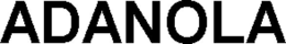 ADANOLA trademark