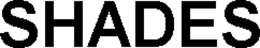 SHADES trademark