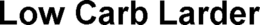 LOW CARB LARDER trademark