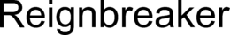 REIGNBREAKER trademark