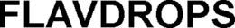FLAVDROPS trademark