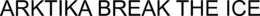 ARKTIKA BREAK THE ICE trademark
