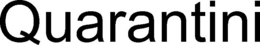 QUARANTINI trademark