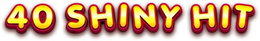 40 SHINY HIT trademark