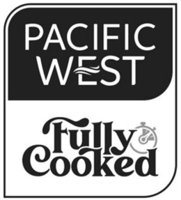 PACIFIC WEST FULLY COOKED trademark