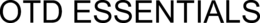 OTD ESSENTIALS trademark