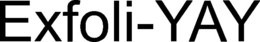 EXFOLI-YAY trademark
