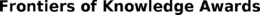 FRONTIERS OF KNOWLEDGE AWARDS trademark