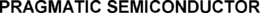 PRAGMATIC SEMICONDUCTOR trademark