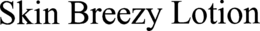 SKIN BREEZY LOTION trademark