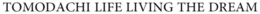 TOMODACHI LIFE LIVING THE DREAM trademark