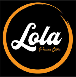 LOLA PREMIUM CITRUS trademark